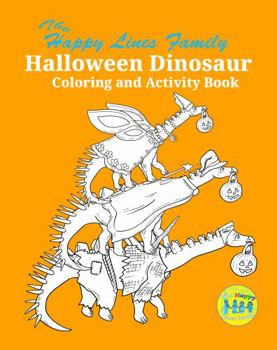 Happy Lines Family Halloween Dinosaur Coloring and Activity Book