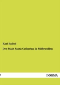 Paperback Der Staat Santa Catharina in Südbrasilien [German] Book