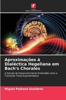 Paperback Aproximações à Dialéctica Hegeliana em Bach's Chorales [Portuguese] Book