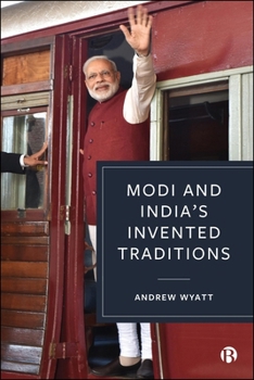 Hardcover Modi and India's Invented Traditions Book