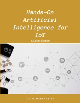 Paperback Hands-On Artificial Intelligence for IoT: Step by Step Hands-On Book