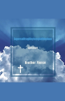 Paperback Supercalifragilisticexpialidocious Salvation Book