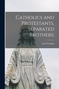 Paperback Catholics and Protestants, Separated Brothers; Book