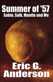 Summer of '57: Sabin, Salk, Mantle and Me