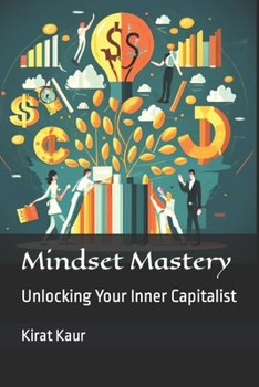Paperback Mindset Mastery: Unlocking Your Inner Capitalist Book
