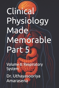Paperback Clinical Physiology Made Memorable Part 5: Volume 8: Respiratory System Book