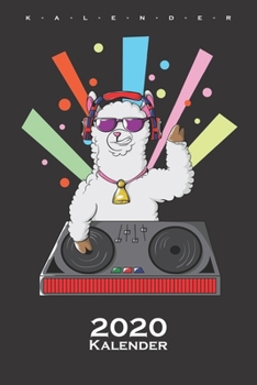 Lama Alpaka als DJ in der Disco Kalender 2020: Jahreskalender für Tierfreunde und alle mit Haustieren (German Edition)