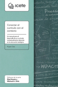 Paperback Conectar el currículo con el contexto: Un manual para el desarrollo de currículo relevante dentro de un contexto en la educación teológica [Spanish] Book