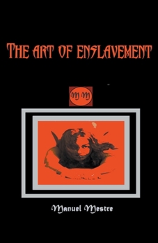 Paperback The Art of Enslavement Book