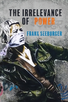 Paperback The Irrelevance of Power Book