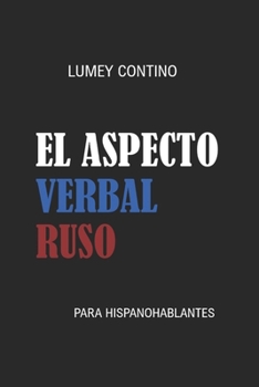 El aspecto verbal ruso: (para hispanohablantes)