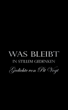 Paperback Was bleibt: In stillem Gedenken [German] Book