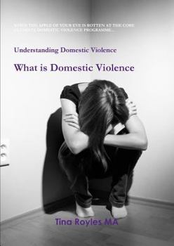 Paperback Understanding Domestic Violence: What is Domestic Violence Book