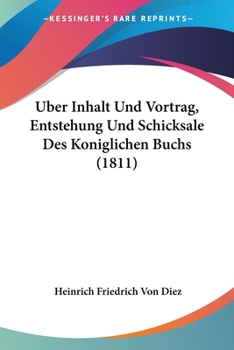 Paperback Uber Inhalt Und Vortrag, Entstehung Und Schicksale Des Koniglichen Buchs (1811) [German] Book