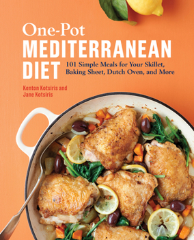 Paperback One-Pot Mediterranean Diet: 101 Simple Meals for Your Skillet, Baking Sheet, Dutch Oven, and More Book