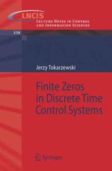 Paperback Finite Zeros in Discrete Time Control Systems Book