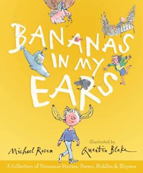 Hardcover Bananas in My Ears: A Collection of Nonsense Stories, Poems, Riddles, and Rhymes Book