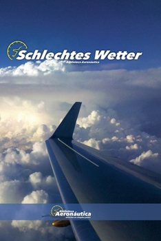 Schlechtes Wetter (Aviation) (German Edition)