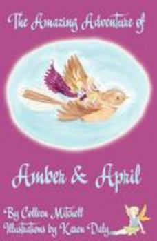 Paperback The Amazing Adventure of Amber and April Book