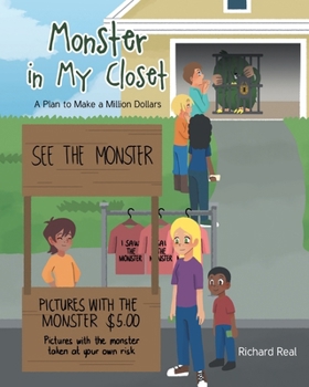 Paperback Monster in My Closet: A Plan to Make a Million Dollars Book