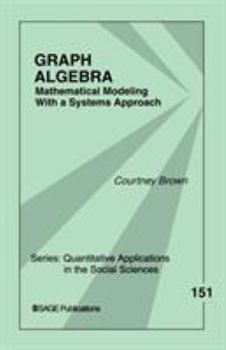 Paperback Graph Algebra: Mathematical Modeling With a Systems Approach Book