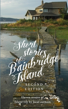 Paperback Short Stories of Bainbridge Island: Second Edition Book