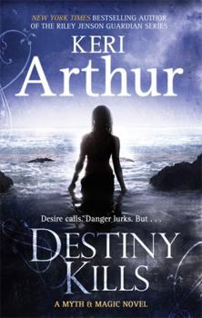 Destiny Kills - Book #1 of the Myth and Magic