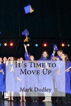 Paperback It's Time to Move Up Book