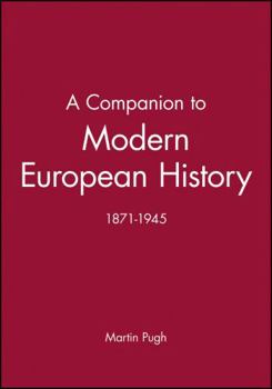 A Companion to Modern European History: 1871-1945 (Blackwell Companions to History)