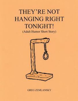 Paperback They're Not Hanging Right Tonight Book