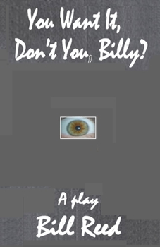 Paperback You Want It, Don't You, Billy? Book