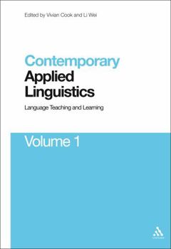 Contemporary Applied Linguistics Volume 1: Volume One Language Teaching and Learning - Book  of the Contemporary Studies in Linguistics