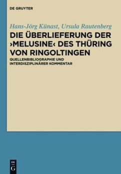 Die �berlieferung Der >Melusine: Quellenbibliographie Und Interdisziplin�rer Kommentar