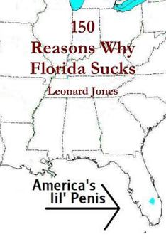 Paperback 150 Reasons Why Florida Sucks Book