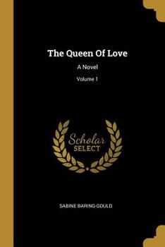 Paperback The Queen Of Love: A Novel; Volume 1 Book