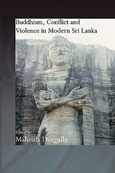 Paperback Buddhism, Conflict and Violence in Modern Sri Lanka Book