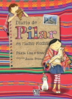 Diário de Pilar em Machu Picchu - Book #4 of the Diário de Pilar