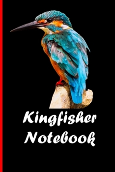 Paperback Kingfisher Notebook: Beautiful notebook with bird motive. 6"x9" inch Book