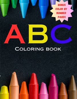Paperback ABC Coloring Book A-Z With Bonus Color By Number Pages Book