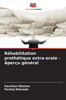 Paperback Réhabilitation prothétique extra-orale - Aperçu général [French] Book