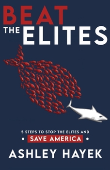 Paperback Beat the Elites!: 5 Steps to Stop the Elites and Save America Book