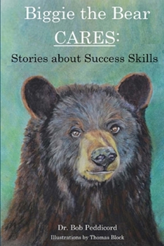 Paperback Biggie the Bear CARES: Stories that Teach Success Skills Book