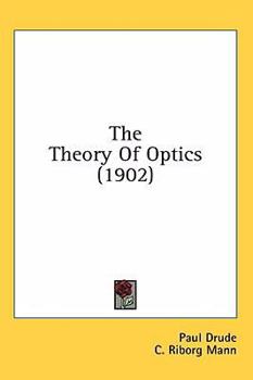 Hardcover The Theory Of Optics (1902) Book