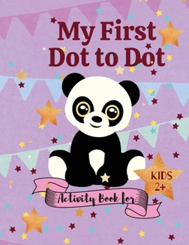 Paperback My first Dot to Dot Activity book for Kids 2+ Book