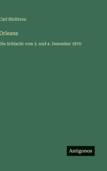 Hardcover Orleans: Die Schlacht vom 3. und 4. Dezember 1870 [German] Book