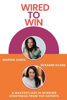 Paperback Wired to Win: A Masterclass In Winning Strategies From Top Experts Book