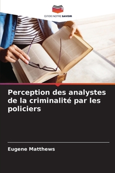 Paperback Perception des analystes de la criminalité par les policiers [French] Book