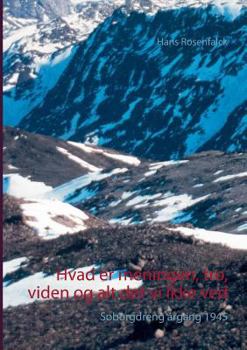 Paperback Hvad er meningen, tro, viden og alt det vi ikke ved: Søborgdreng årgang 1945 [Danish] Book