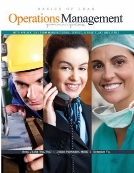 Paperback Basics of Lean Operations Management Principles with Applications from Manufacturing, Service, and Healthcare Industries Book
