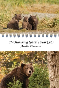 Paperback The Humming Grizzly Bear Cubs Book